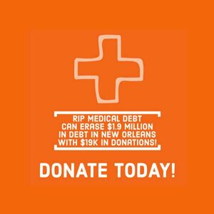 Event Home: Campaign to Forgive $1.9M of Medical Debt in New Orleans